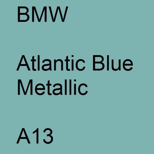 BMW, Atlantic Blue Metallic, A13.